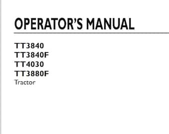 Operators - TT3840 TT3840F TT4030 TT3880F Tractors New Holland Owners Operation Manual PDF Download