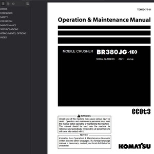 May include: A white and black manual titled "Operation & Maintenance Manual" for a "Mobile Crusher BR380JG-1E0". The manual includes warnings and notices, with the Komatsu logo at the bottom. The serial numbers are 2621 and up.