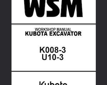 Kubota K008-3, U10-3 EXCAVATOR Workshop Service Repair Manual WSM Pdf Download