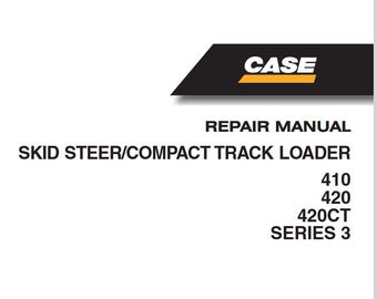 Case 410, 420, 420CT Series 3 Skid Steer Compact Track Loaders Service Shop Repair Manual pdf Download