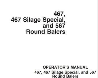 Operators - 467, 467S, 567 Round Balers John Deere Owners Users Operations Manual PDF Download