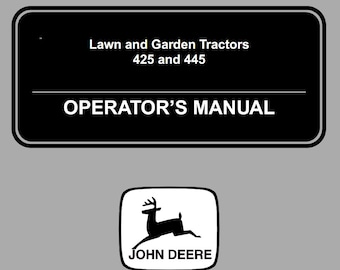 Operators - 425, 445 Lawn and Garden Tractors Mowers John Deere Owners Users Operations Manual PDF Download