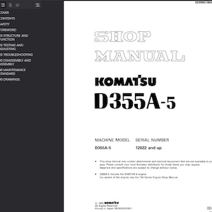 May include: A white shop manual with the title "SHOP MANUAL" in large, outlined font. Below, the text reads "KOMATSU D355A-5". The manual includes a table of contents and other technical information.