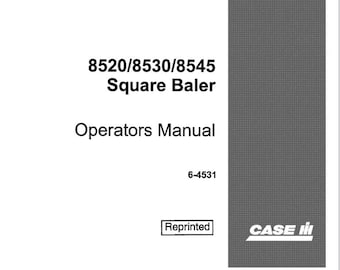 Case 8520, 8530, 8545 Square Balers Operators Manual PDF Download