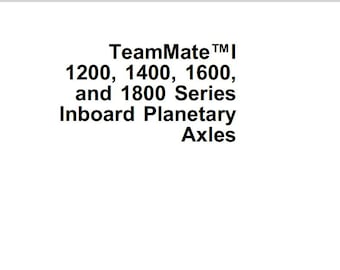 CTM18 - TeamMate 1 1200 1400 1600 1800 Series Inboard Planetary Axles John Deere Technical Repair Service Manual Pdf Download