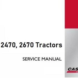 Case 2470, 2670 Tractors Service Shop Repair Manual pdf Download