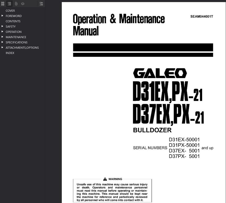 May include: A white manual titled "Operation & Maintenance Manual" with the text "GALEO D31EX,PX-21 D37EX,PX-21 BULLDOZER." Includes a warning about unsafe use. The manual also lists serial numbers.
