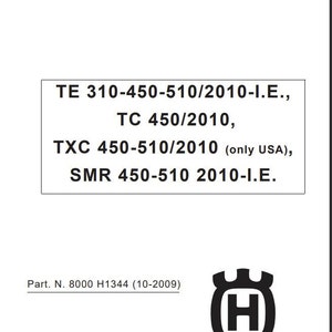Può includere: Copertina di manuale di officina in bianco e nero per motociclette Husqvarna. Il manuale copre i modelli TE 310-450-510/2010-I.E., TC 450/2010, TXC 450-510/2010 (solo USA) e SMR 450-510 2010-I.E. Il numero di parte è 8000 H1344 (10-2009).