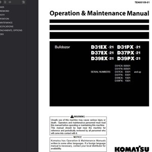 May include: A black and white manual titled "Operation & Maintenance Manual" for a bulldozer. The manual includes model numbers D31EX-21, D31PX-21, D37EX-21, D37PX-21, D39EX-21, and D39PX-21. A warning and notice are also included.