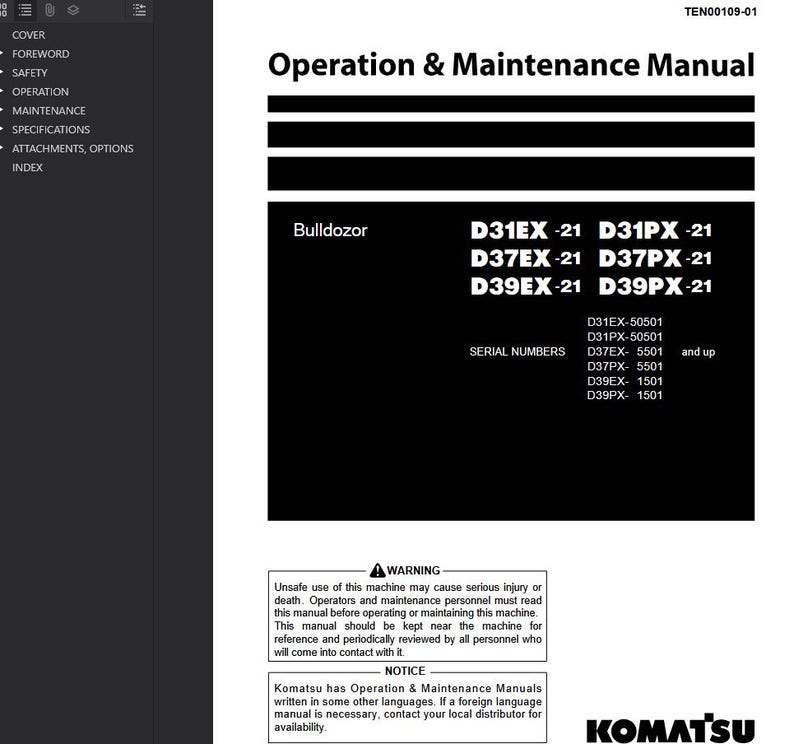 May include: A black and white manual titled "Operation & Maintenance Manual" for a bulldozer. The manual includes model numbers D31EX-21, D31PX-21, D37EX-21, D37PX-21, D39EX-21, and D39PX-21. A warning and notice are also included.