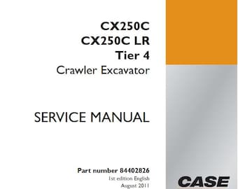 Case CX250C, CX250C LR Tier 4 Crawler Excavator Service Shop Repair Manual pdf Download