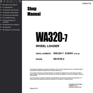 May include: A white Shop Manual titled "WA320-7 WHEEL LOADER" with black text. The manual includes serial numbers and engine specifications. Copyright 2013 Komatsu, printed in the U.S.A.