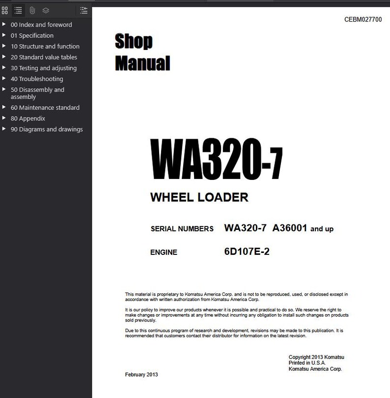 May include: A white Shop Manual titled "WA320-7 WHEEL LOADER" with black text. The manual includes serial numbers and engine specifications. Copyright 2013 Komatsu, printed in the U.S.A.