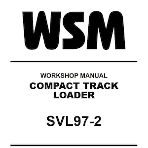 May include: Black and white workshop manual cover with the text "WSM" in large bold letters. The title reads "Workshop Manual Compact Track Loader SVL97-2".