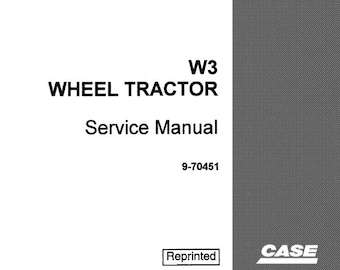Case W3 Wheeled Tractor Loader Service Shop Repair Manual pdf Download