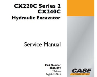 Case CX220C Series 2, CX240C Excavator Service Shop Repair Manual pdf Download