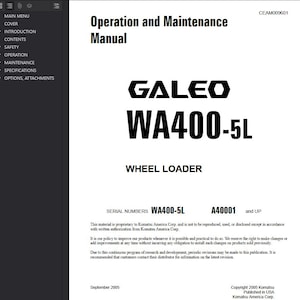 May include: A white manual titled "Operation and Maintenance Manual" with the "GALEO WA400-5L WHEEL LOADER" logo. The manual includes a table of contents and copyright information from Komatsu America Corp.