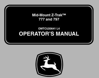 Operators - 777, 797 John Deere Mid Mount Ztrak Mowers Owners Users Operations Manual PDF Download