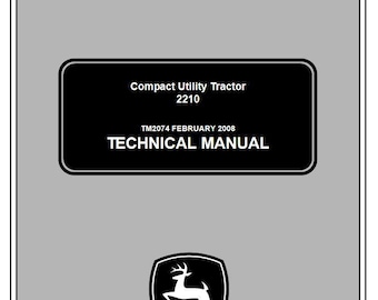TM2074 - 2210 John Deere Compact Utility Tractor Technical Repair Service Manual Pdf Download