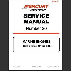 May include: A black and white service manual for Mercury MerCruiser marine engines. The manual is titled "Service Manual" and has the number "26" printed on it. The manual is for GM 4 Cylinder 181 cid (3.0L) engines.