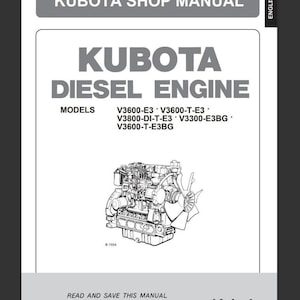 May include: A black and white line drawing of a Kubota diesel engine. The image is from a shop manual for the following models: V3600-E3, V3600-T-E3, V3800-DI-T-E3, V3300-E3BG, and V3600-T-E3BG. The text "READ AND SAVE THIS MANUAL" is at the bottom of the image.