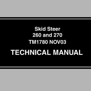 May include: Black and white technical manual cover for a Skid Steer 260 and 270. The manual is labelled TM1780 NOV03.