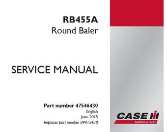 Case RB455A Round Balers Service Shop Repair Manual pdf Download