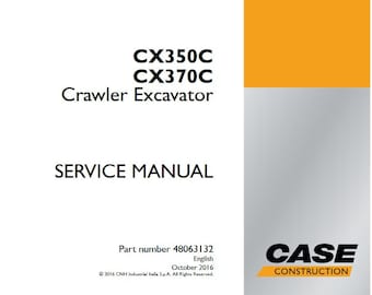 Case CX350C, CX370C Crawler Excavator Service Shop Repair Manual pdf Download
