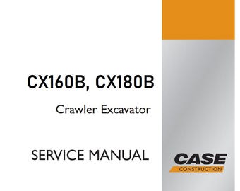 Case CX160B, CX180B Crawler Excavator Service Shop Repair Manual pdf Download