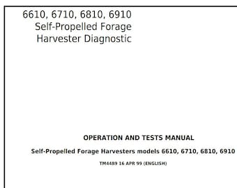TM4489 - 6610, 6710, 6810, 6910 Forage Harvesters John Deere Technical Diagnostic Operation and Test Manual Pdf Download