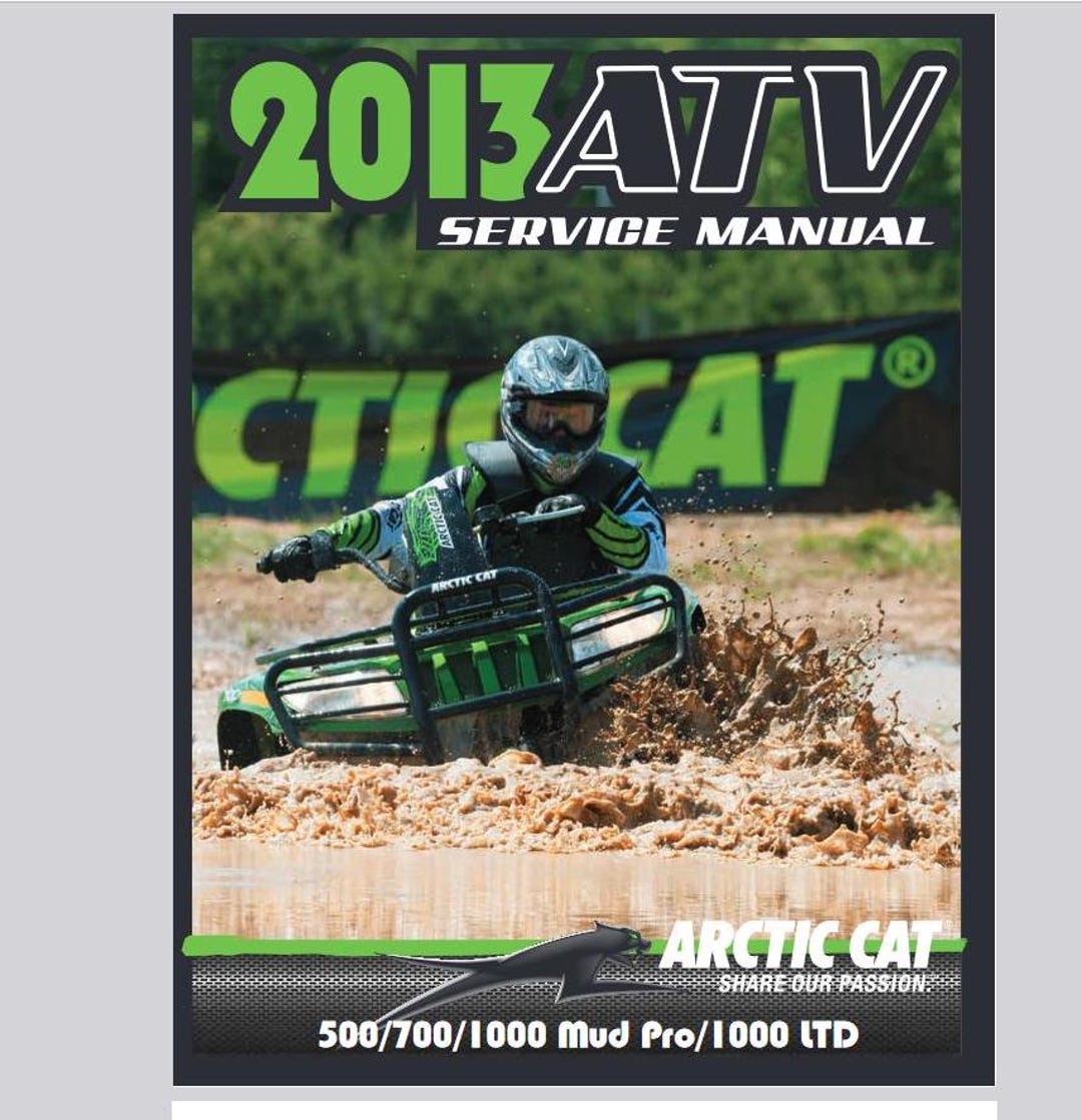 2013 500 700 1000 Mudpro 1000 LTD Arctic Cat ATV Service