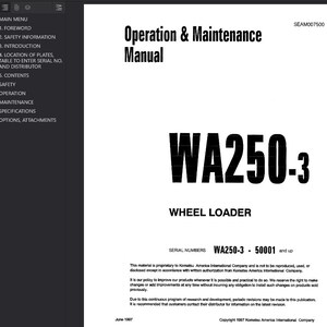 May include: A white and black manual titled "Operation & Maintenance Manual" for a WA250-3 Wheel Loader. The manual includes sections on safety, operation, and maintenance. Serial numbers WA250-3 - 50001 and up are listed.