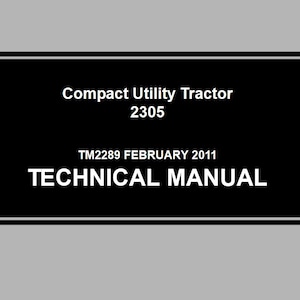 Repair for 2305 John Deere Compact Utility Tractor Technical Manual TM2289 Pdf Download