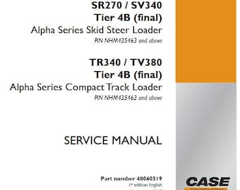 Case SR270, SV340, TR340, TV380 Tier 4B (final) Alpha Series Compact Track Loader Service Troubleshooting Shop Repair Manual pdf Download