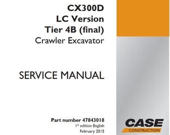 Case CX300D LC Version Tier 4B (final) Crawler Excavator Service Shop Repair Manual pdf Download