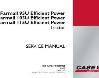 Case 95U, 105U, 115U Efficient Power Farmall Tractors Complete Service Shop Repair Manual pdf Download