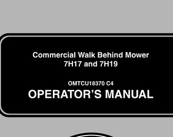 Operators - 7H17 and 7H19 Commercial Walk Behind Mowers Owners Users Operations Manual PDF Download