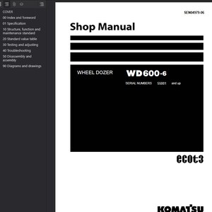 May include: A shop manual with the title "Shop Manual" at the top. Below, the text "WHEEL DOZER WD600-6" is displayed. The serial numbers are 55001 and up. The Komatsu logo is at the bottom.