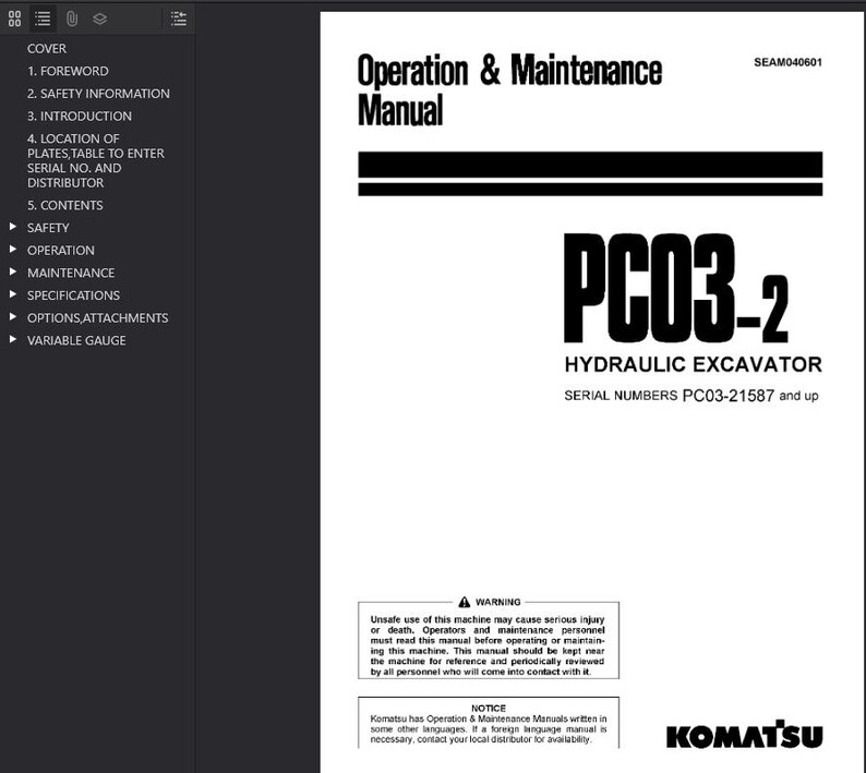 May include: A white and black manual titled "Operation & Maintenance Manual" with the text "PC03-2 Hydraulic Excavator." The cover includes the Komatsu logo and a warning about safe machine use. The manual's serial numbers are PC03-21587 and up.
