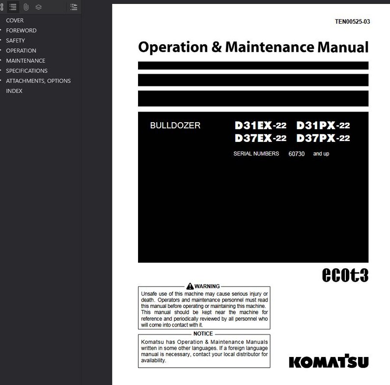 May include: A black and white manual titled "Operation & Maintenance Manual" for Komatsu bulldozers. The manual lists model numbers D31EX-22, D31PX-22, D37EX-22, and D37PX-22. Includes a warning about unsafe use.