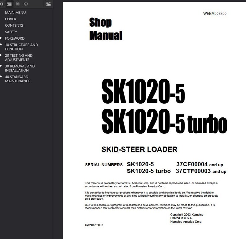 May include: A shop manual with the title "Shop Manual" in bold black font. The manual's title is "SK1020-5 SK1020-5 turbo SKID-STEER LOADER". The cover includes serial numbers and copyright information from Komatsu America Corp.