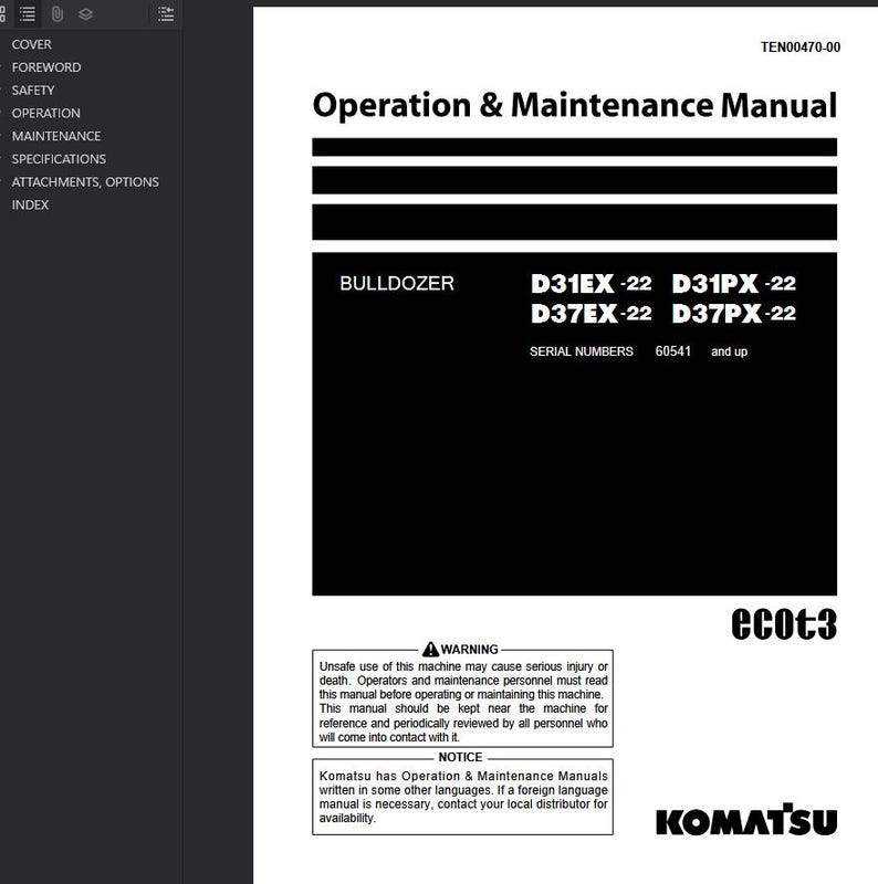 May include: A white and black manual titled "Operation & Maintenance Manual" for a bulldozer. The manual includes safety warnings and model numbers D31EX-22, D31PX-22, D37EX-22, and D37PX-22. The Komatsu logo is visible.