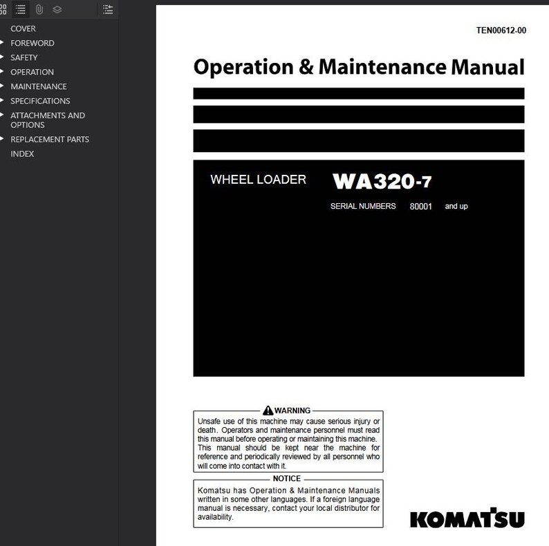 May include: A white and black manual titled "Operation & Maintenance Manual" for a WA320-7 wheel loader. The manual includes a warning about unsafe use and a notice about foreign language manuals. The Komatsu logo is at the bottom.