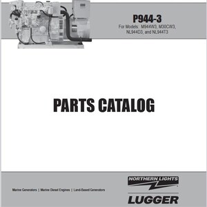 May include: A black and white parts catalog for a P944-3 marine generator. The catalog is for models M944W3, M30CW3, NL944D3, and NL944T3. The catalog is from Northern Lights Lugger.