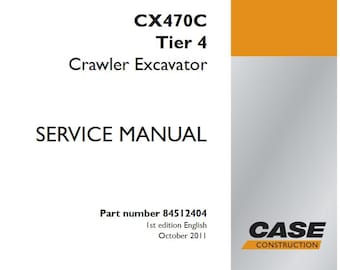 Case CX470C Tier 4 Crawler Excavator Service Shop Repair Manual pdf Download