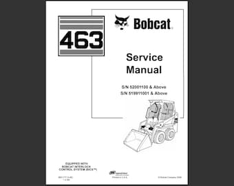 Bobcat 463 Skid Steer Service Repair Manual 522111001 & above 52221100