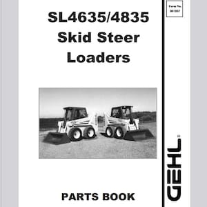 以下が含まれることがあります： GEHL SL4635/4835 Skid Steer Loaders の部品カタログの白黒画像。表紙には、白いタイヤと黒いバケットを備えた白いスキッドステアローダー2 台の写真が掲載されています。