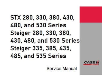 Case STX 280 330 380 480 285 335 385 435 485 530 535 Steiger Tractors Service Troubleshooting Shop Repair Manual pdf Download