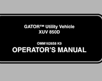 Operators - XUV-850D Gator Utility Vehicle John Deere Owners Users Operations Manual PDF Download