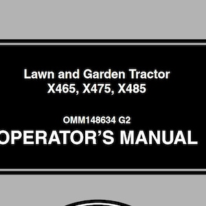 Owners - X465, X475, X485 Lawn and Garden Tractors John Deere Operators Users Operations Manual PDF Download
